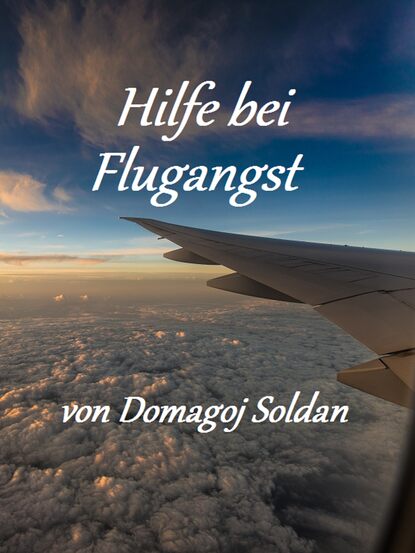 Hilfe bei Flugangst (Domagoj Soldan). 