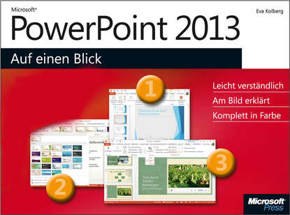 Eva  Kolberg - Microsoft PowerPoint 2013 auf einen Blick