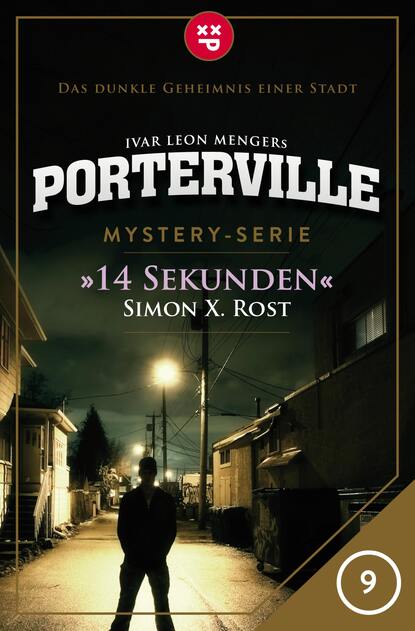 Porterville - Folge 09: 14 Sekunden (Simon X.  Rost). 