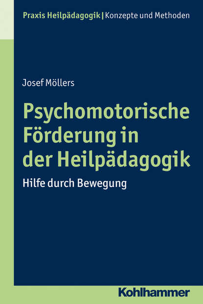 

Psychomotorische Förderung in der Heilpädagogik