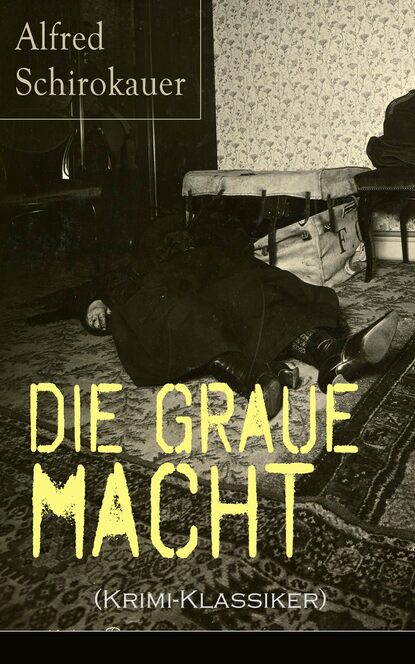 

Die graue Macht (Krimi-Klassiker)