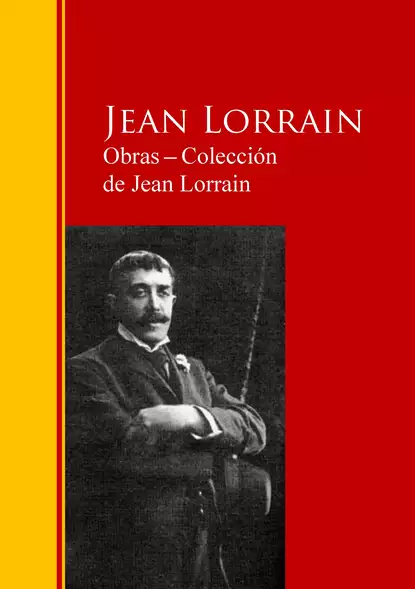 Обложка книги Obras ─ Colección  de Jean Lorrain, Jean  Lorrain