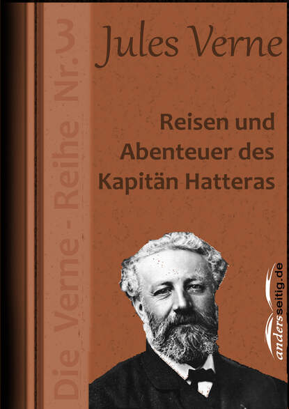 Жюль Верн - Reisen und Abenteuer des Kapitän Hatteras