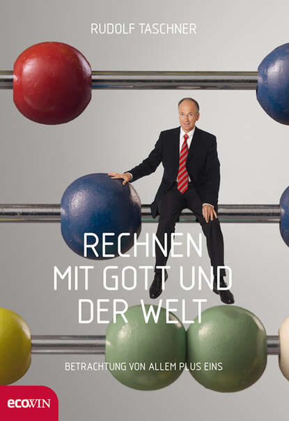 

Rechnen mit Gott und der Welt