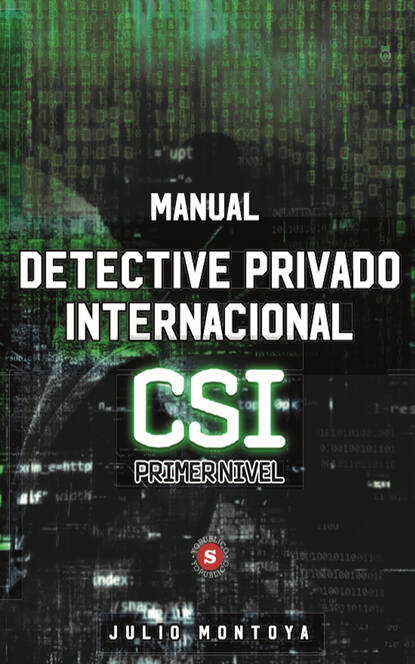 Julio Montoya - Manual del detective privado internacional