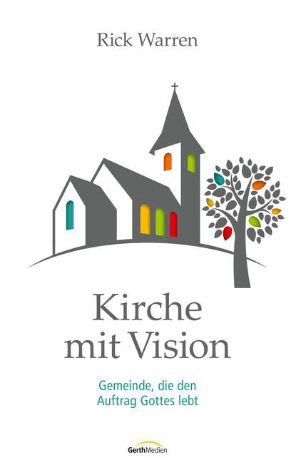 Рик Уоррен - Kirche mit Vision