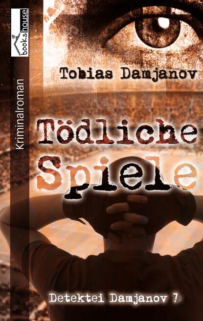 

Tödliche Spiele - Detektei Damjanov 7