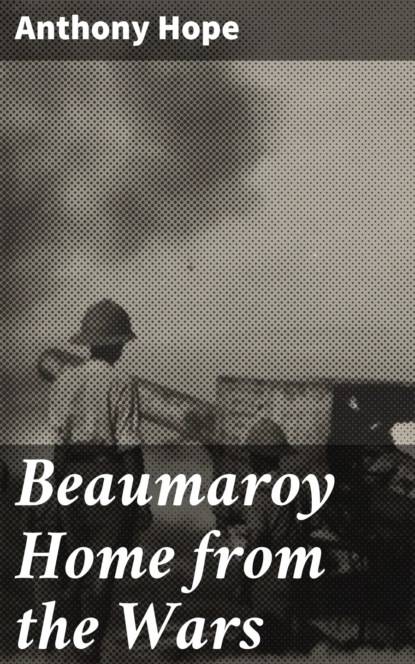 

Beaumaroy Home from the Wars