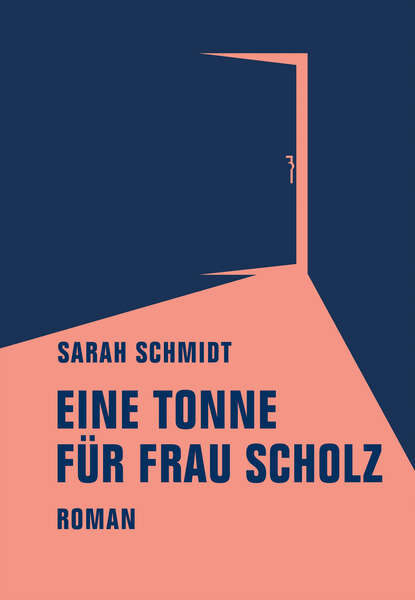 Eine Tonne für Frau Scholz (Sarah  Schmidt). 