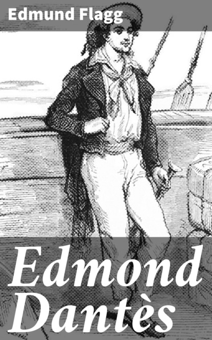 Flagg Edmund - Edmond Dantès