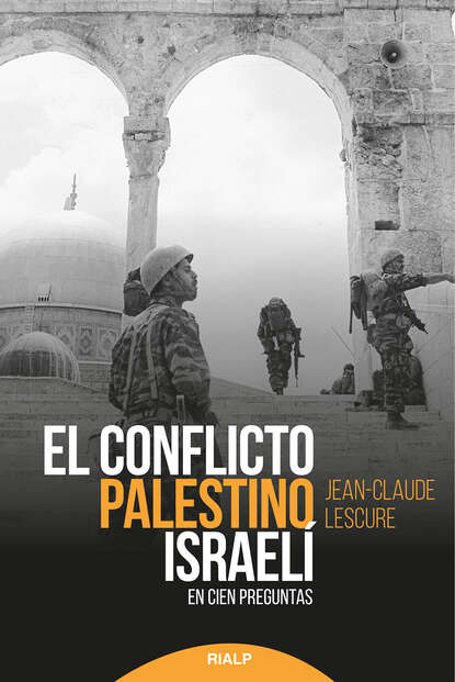 Jean-Claude Lescure - El conflicto palestino-israelí