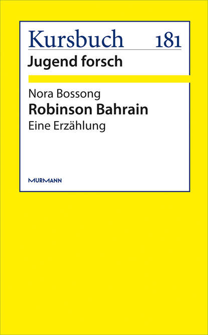 Robinson Bahrain (Nora Bossong). 