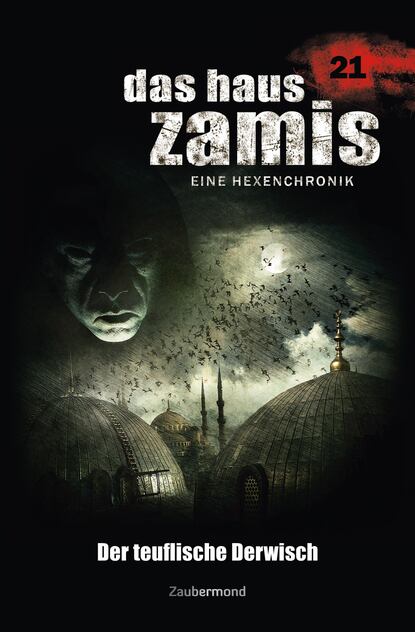 Das Haus Zamis 21 - Der teuflische Derwisch (Michael M. Thurner). 