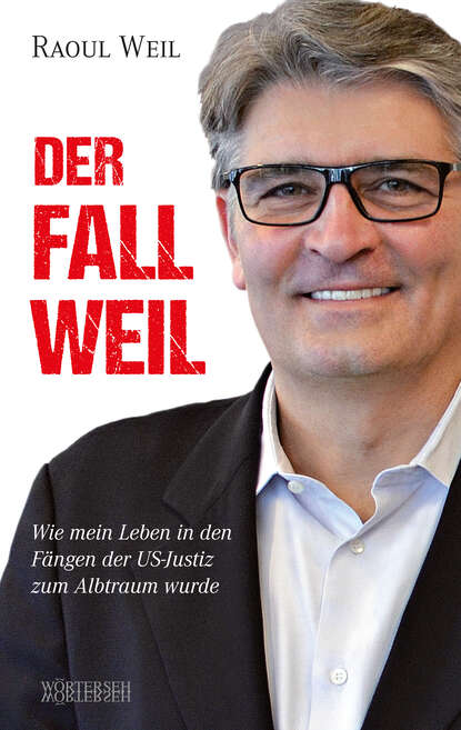 Raoul  Weil - Der Fall Weil