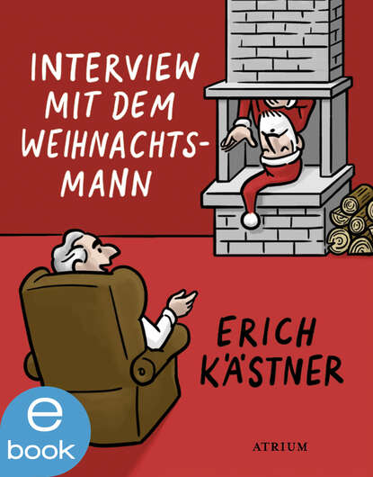 Erich  Kastner - Interview mit dem Weihnachtsmann