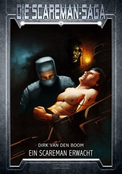 Dirk van den  Boom - Die Scareman-Saga 1: Ein Scareman erwacht