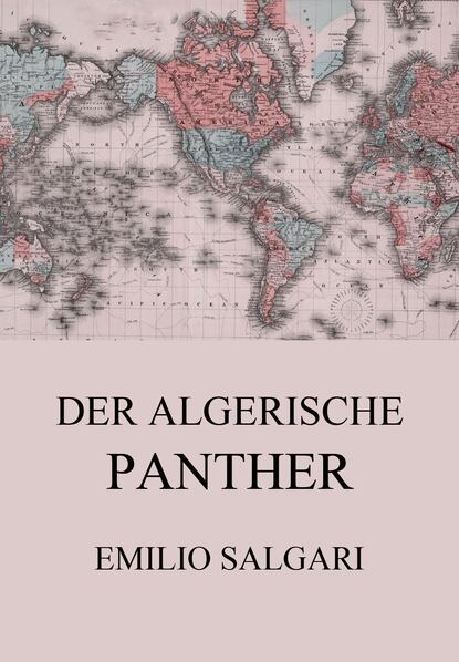 Emilio Salgari - Der algerische Panther