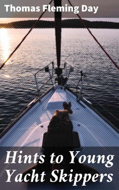 

Hints to Young Yacht Skippers