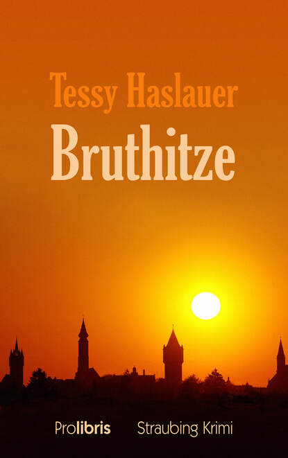 Bruthitze (Tessy  Haslauer). 