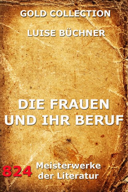 Luise Büchner - Die Frauen und ihr Beruf