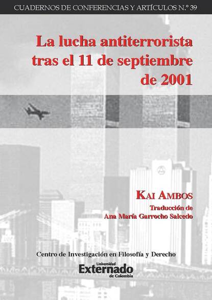 Kai Ambos - La lucha antiterrorista tras el 11 de septiembre de 2001