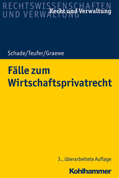 

Fälle zum Wirtschaftsprivatrecht