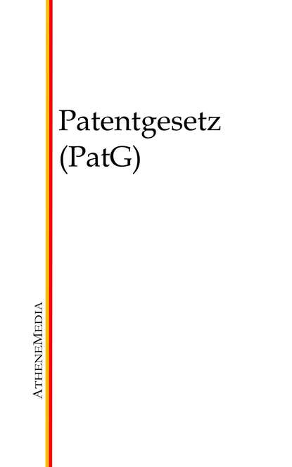 Patentgesetz (PatG) - Группа авторов