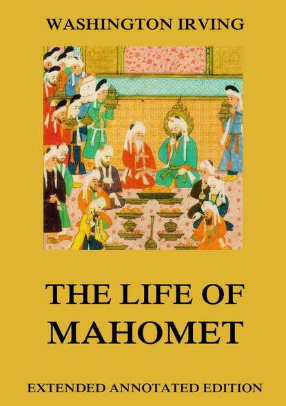 Washington Irving - The Life Of Mahomet