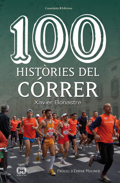 Xavier Bonastre - 100 històries del córrer