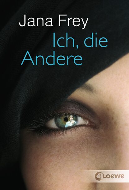 Jana Frey - Ich, die Andere