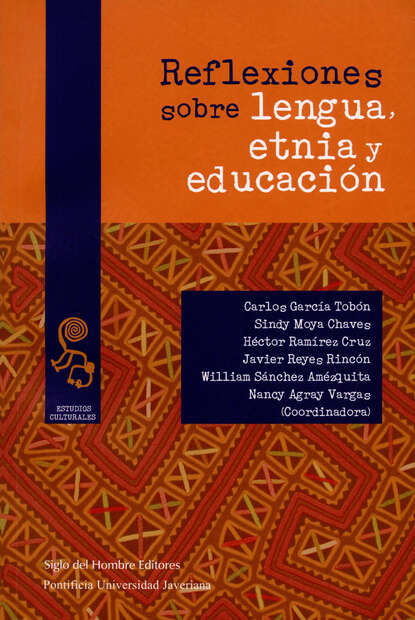 Carlos García Tobón - Reflexiones sobre lengua, etnia y educación