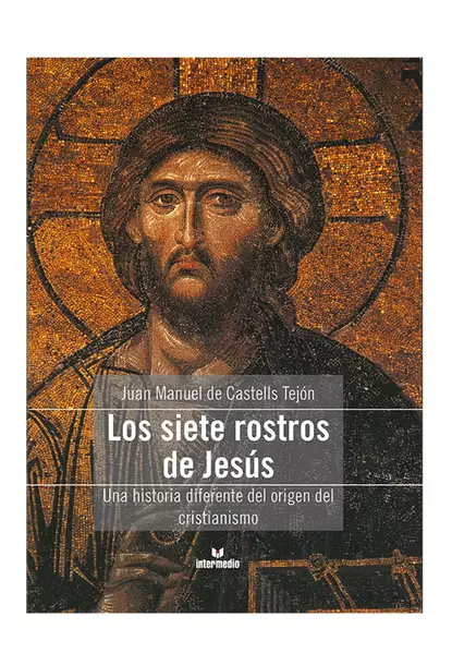 Обложка книги Los siete rostros de Jesús, Juan Manuel de Castells Tejón