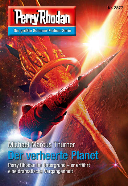 Michael Marcus Thurner - Perry Rhodan 2877: Der verheerte Planet