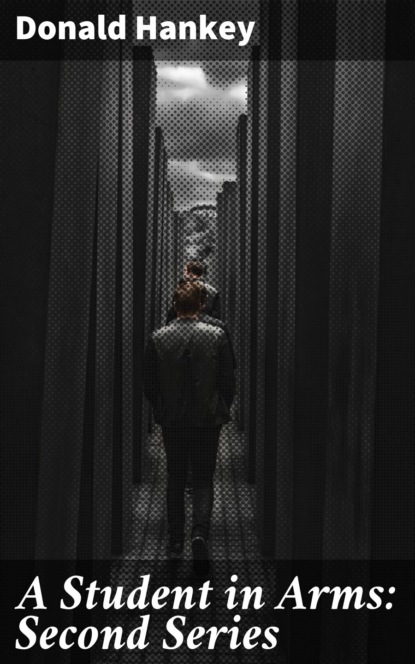 

A Student in Arms: Second Series