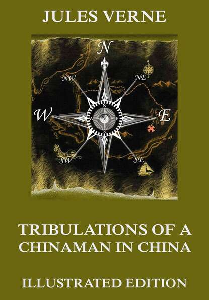Jules Verne - Tribulations of a Chinaman in China