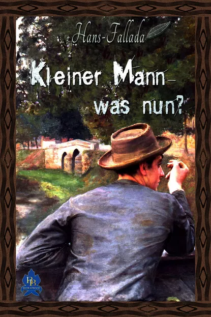 Обложка книги Kleiner Mann - was nun?, Ханс Фаллада