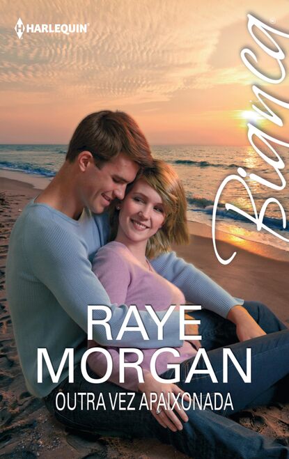 Raye Morgan - Outra vez apaixonada
