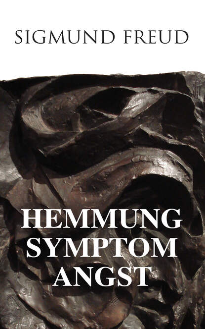 Sigmund Freud - Hemmung, Symptom, Angst