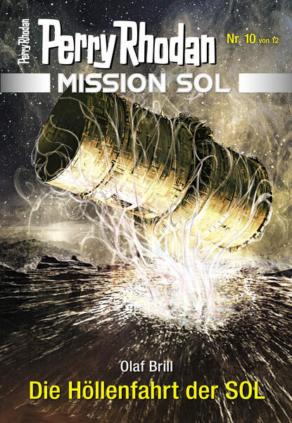 Olaf Brill - Mission SOL 10: Die Höllenfahrt der SOL