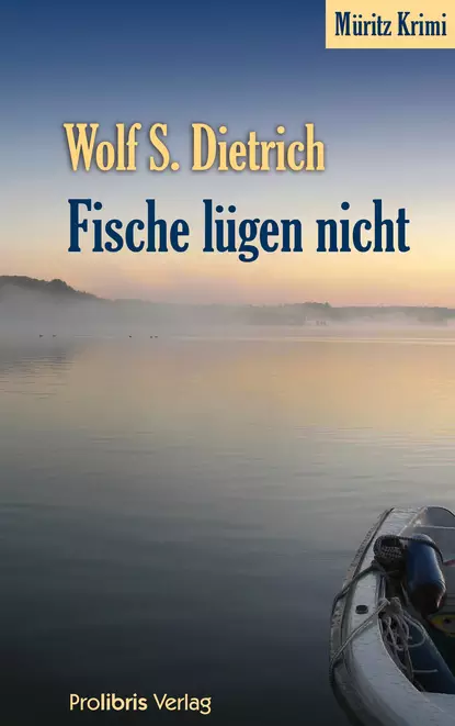 Обложка книги Fische lügen nicht, Wolf S.  Dietrich