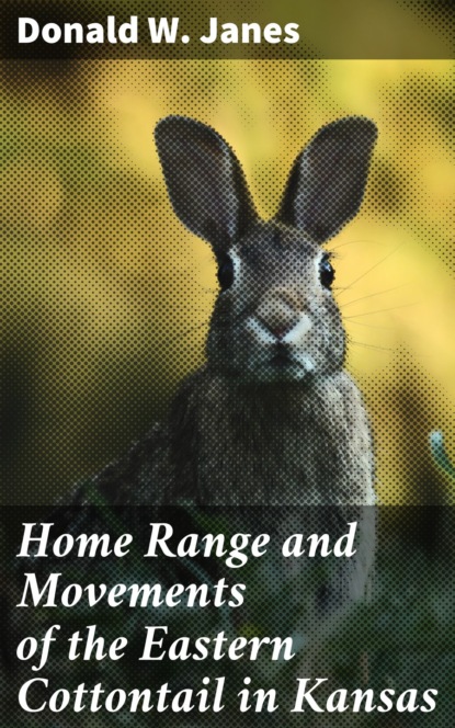 

Home Range and Movements of the Eastern Cottontail in Kansas