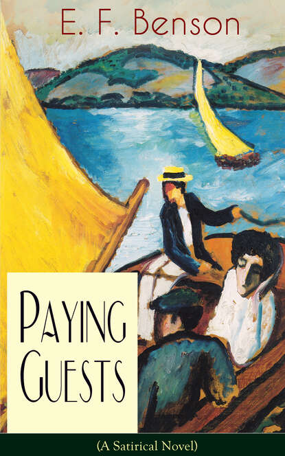 E. F. Benson - Paying Guests (A Satirical Novel)