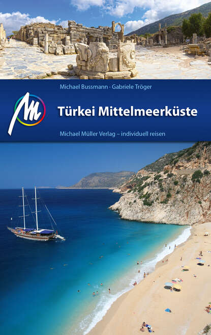 Michael  Bussmann - Türkei Mittelmeerküste Reiseführer Michael Müller Verlag