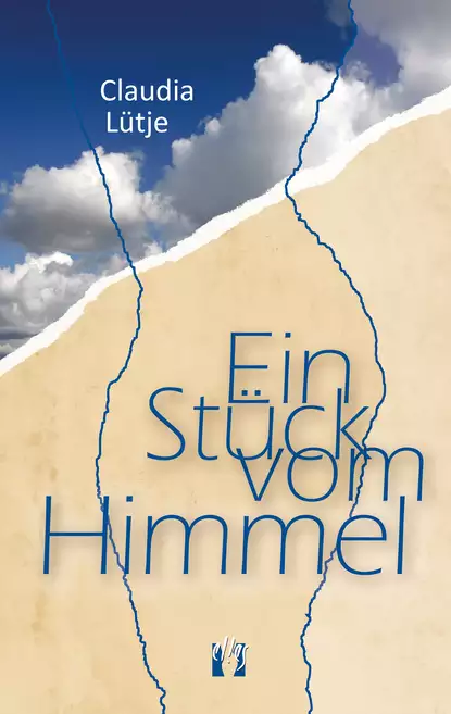 Обложка книги Ein Stück vom Himmel, Claudia  Lutje