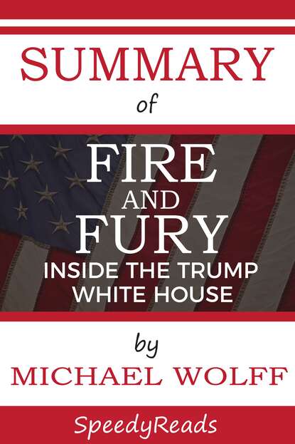 SpeedyReads - Summary of Fire and Fury