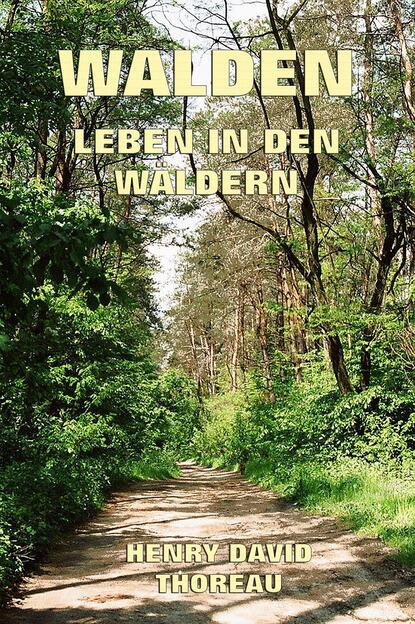 Генри Дэвид Торо — Walden - Leben in den W?ldern