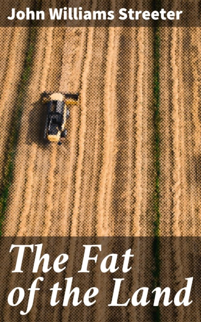 

The Fat of the Land