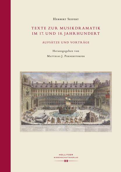 Texte zur Musikdramatik im 17. und 18. Jahrhundert - Herbert  Seifert