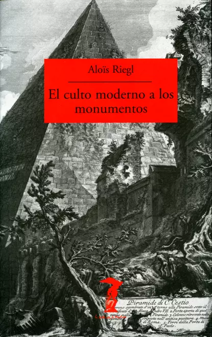 Обложка книги El culto moderno a los monumentos, Alois Riegl