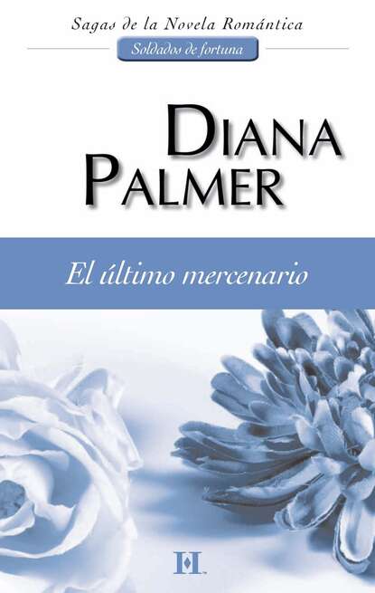 Diana Palmer - El último mercenario